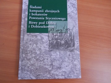 Promocja książki pt. „Śladami kampanii zbrojnych i bohaterów Powstania Styczniowego. Bitwy pod Dobrą i Dobieszkowem”., 